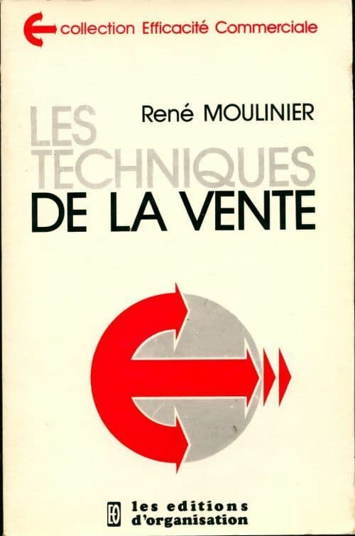 Les techniques de la vente - René Moulinier