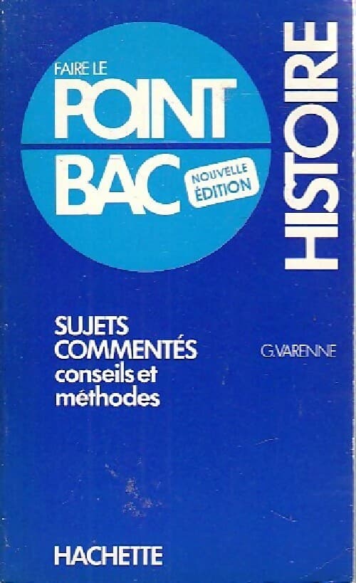 Sujets commentés Histoire : conseils et méthodes - Guy Varenne