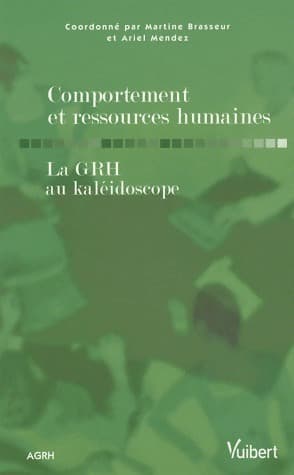 Comportement et ressources humaines. La GRH au kaléidoscope - Collectif